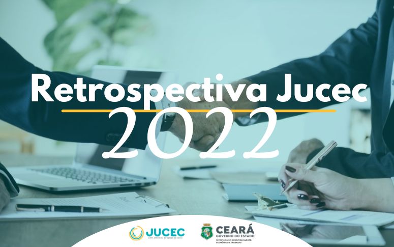 Retrospectiva da Jucec reúne realizações que estimulam o desenvolvimento econômico no Ceará
